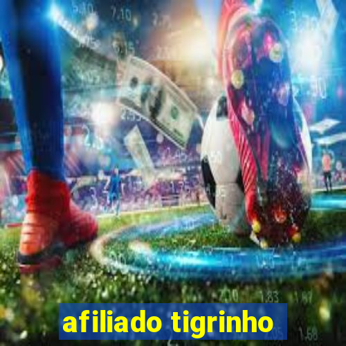 afiliado tigrinho